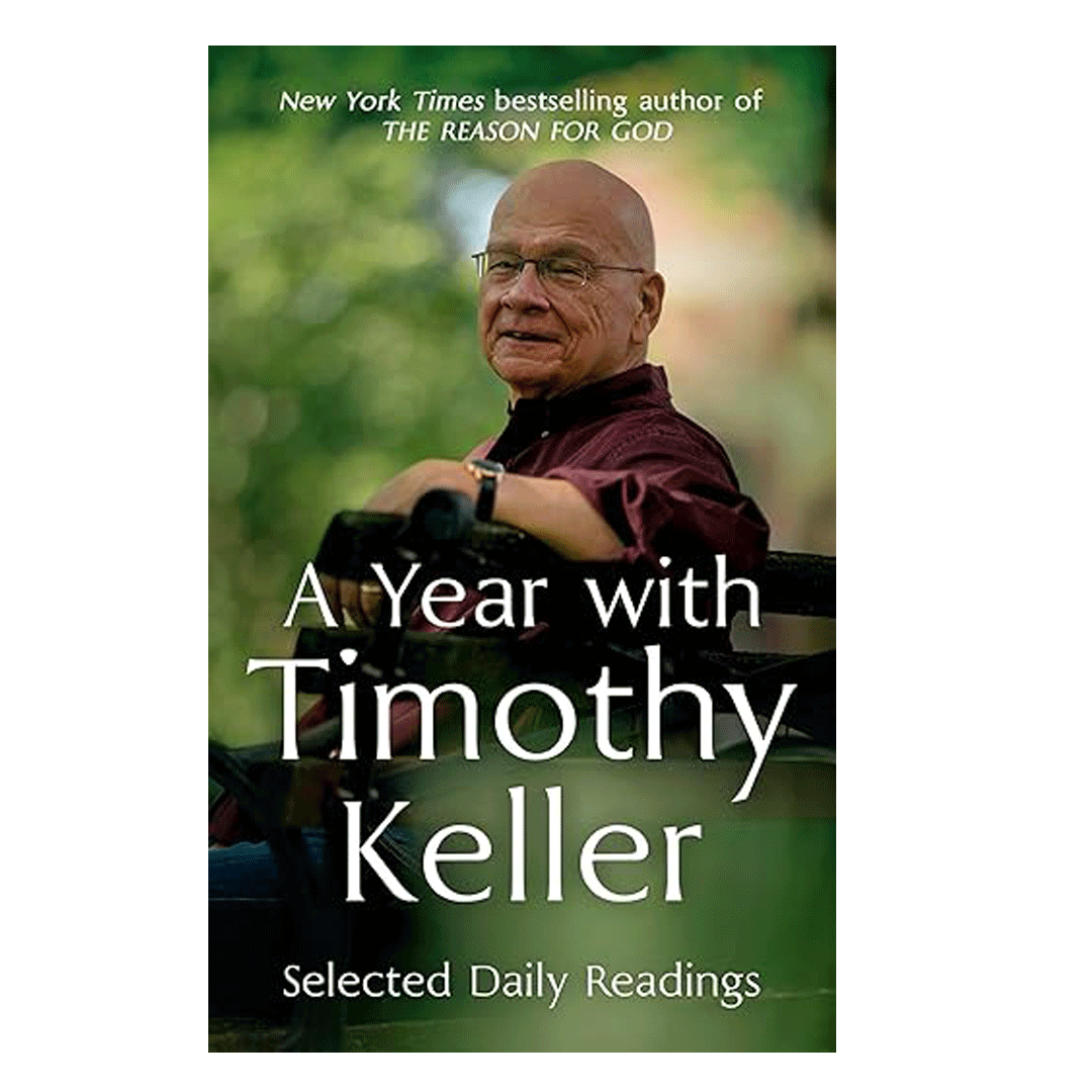 Tim Balow A Year with Timothy Keller – Timothy Keller